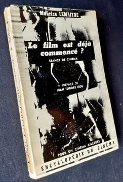 Le film est déjà commencé ? Séance de cinéma. Pour un cinéma ailleurs. LEMAITRE (Maurice).