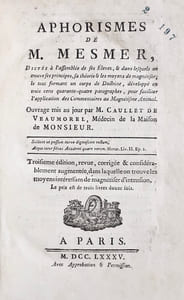 5 livres de 1784 et 1785 relié en un volume sur le magnétisme animal : Aphorismes de M. Mesmer dictés à l'assemblée de ses élèves et dans lesquels on trouve ses principes, sa théorie et les moyens de magnétiser ... Ouvrage mis au jour par M. Caullet de Veaumorel Paris : M. Quinquet l'aîné, 1785. LAUGIER (Esprit-Michel). Parallèle entre le magnétisme animal, l'électricité et les bains médicinaux par distillation, &c., appliqués aux maladies rebelles... Par M. L***Paris : Morin, 1785. BERGASSE (Nicolas). Considérations sur le magnétisme animal ou sur la théorie du monde et des êtres organisés d'après les principes de M. Mesmer par M. Bergasse. avec des Pensées sur le mouvement / par M. le Marquis de Chatellux,…La Haye, 1784. GALART DE MONTJOYE . Lettre sur le magnétisme animal. Paris : Duplain, 1784. SERVAN (Joseph Michel). Doutes d'un provincial [Texte imprimé], proposés a Messieurs les médecins-commissaires chargés par le Roi de l'examen du magnétisme animal. Paris, chez Prault, 1784.