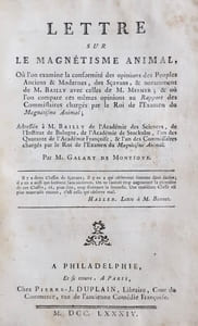 5 livres de 1784 et 1785 relié en un volume sur le magnétisme animal : Aphorismes de M. Mesmer dictés à l'assemblée de ses élèves et dans lesquels on trouve ses principes, sa théorie et les moyens de magnétiser ... Ouvrage mis au jour par M. Caullet de Veaumorel Paris : M. Quinquet l'aîné, 1785. LAUGIER (Esprit-Michel). Parallèle entre le magnétisme animal, l'électricité et les bains médicinaux par distillation, &c., appliqués aux maladies rebelles... Par M. L***Paris : Morin, 1785. BERGASSE (Nicolas). Considérations sur le magnétisme animal ou sur la théorie du monde et des êtres organisés d'après les principes de M. Mesmer par M. Bergasse. avec des Pensées sur le mouvement / par M. le Marquis de Chatellux,…La Haye, 1784. GALART DE MONTJOYE . Lettre sur le magnétisme animal. Paris : Duplain, 1784. SERVAN (Joseph Michel). Doutes d'un provincial [Texte imprimé], proposés a Messieurs les médecins-commissaires chargés par le Roi de l'examen du magnétisme animal. Paris, chez Prault, 1784.