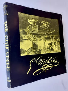 Georges Méliès, mage. Suivi de "Mes mémoires" par Georges Méliès.
