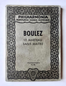 Pierre Boulez. Le marteau sans maitre pour voix d'alto et 6 instruments, poèmes de René Char.