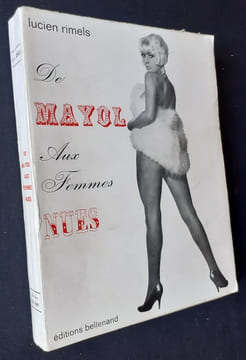 De Mayol aux femmes nues. . RIMELS (Lucien).