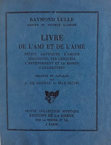 Livre de l'ami et de l'aimé. Petits cantiques d'amour dialogués, par lesquels l'entendement et la raison s'augmentent.