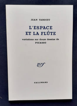L'espace et la flûte. Variations sur douze dessins de Picasso. . TARDIEU (Jean). PICASSO (Pablo).