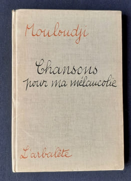 Chansons pour ma mélancolie. . MOULOUDJI (Marcel).