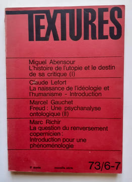 Texture. N°6/7, 1973.. ABENSOUR (Miguel). LEFORT (Claude). GAUCHET (Marcel). RICHIR (Marc).