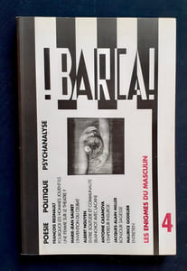 Barca ! Poésie, politique, psychanalyse. N°4, 1995. Les énigmes du masculin.
