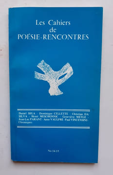 Les cahiers de Poésie-Rencontres: n°14-15, septembre 1985.. BIGA (Daniel). CELLETTE (Dominique). DA SILVA (Christian). MESCHONNIC (Henri). METGE ...