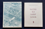 Notre &icirc;le Saint-Louis.. FAURE-FAVIER (Louise). FERRAND (Jacques).