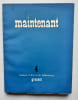 Maintenant. Cahier 4. Novembre 1946.. DARIEN (Georges). CHAISSAC (Gaston). RAGON (Michel). POULAILLE (Henry). RACHILDE. LITTRE (Florence). BLOY ...