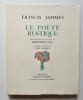 Le po&egrave;te rustique. . JAMMES (Francis). LUKA (Madeleine). SCHMIED (Th&eacute;o). 