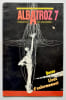Albatroz, literatura de aguarras, n&deg;7, f&eacute;vrier 1990. . SALDANHA DE GAMA (Alexandre). LAUDE (Andr&eacute;). LOIS GARCIA (Xos&eacute;). BARROS FERREIRA). VAZ ...
