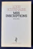 Mes Inscriptions (1974-1980). . SCUTENAIRE (Louis). 