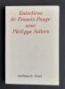 Entretiens de Francis Ponge avec Philippe Sollers. . PONGE (Francis). SOLLERS (Philippe). 