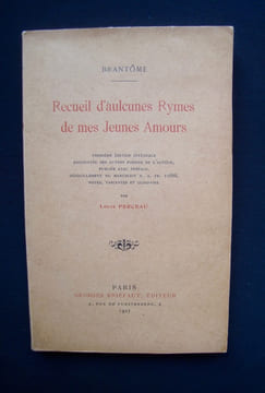 Recueil d'aulcunes Rymes de mes Jeunes Amours - . BRANTOME - PERCEAU (Louis) -