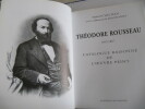 Théodore ROUSSEAU
Catalogue Raisonné de l'Oeuvre Peint. SCHULMAN Michel