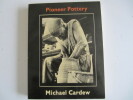 Pioneer Pottery. CARDEW Michael
