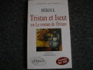 TRISTAN ET ISEUT ou le roman de Tristan. BEROUL -  DURVYE Catherine, traduction