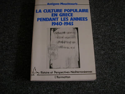 LA CULTURE POPULAIRE EN GRECE PENDANT LES ANNEES 1940 1945