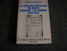 LA CULTURE POPULAIRE EN GRECE PENDANT LES ANNEES 1940 ñ 1945. MOUCHTOURIS Antigone
