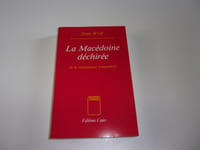 LA MACEDOINE DECHIREE  et la renaissance Yougoslave