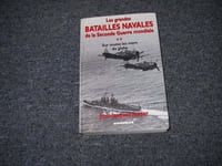 LES GRANDES BATAILLES NAVALES DE LA SECONDE GUERRE MONDIALE. Tome 2