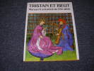 TRISTAN ET ISEUT.  D'aprËs un manuscrit du roman de Tristan du XV  siËcle. BISE Gabriel