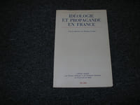 IDEOLOGIE ET PROPAGANDE EN FRANCE