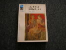 LA PAIX ROMAINE. PETIT Paul