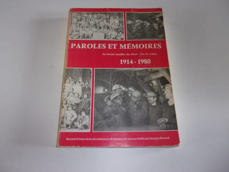 PAROLES ET MEMOIRES du bassin houiller du Nord Pas de Calais. 1914 1980. RENARD Jacques . Établi par