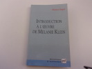 INTRODUCTION A L'OEUVRE DE MELANIE KLEIN. SEGAL Hanna