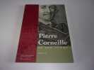 PIERRE CORNEILLE EN SON TEMPS. PRIOL Philippe