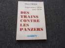 DES TRAINS CONTRE LES PANZERS. Septembre 1939 . mai 1940. THOMAS Pierre