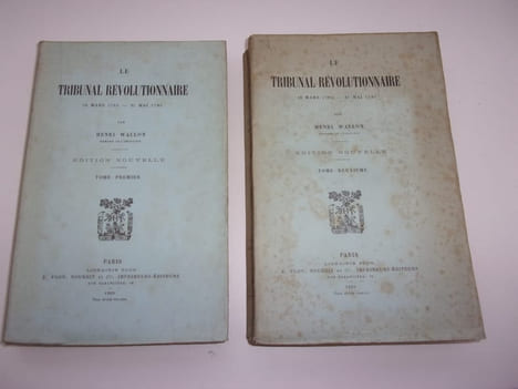LE TRIBUNAL REVOLUTIONNAIRE. 10 Mars 1793. 31 Mai 1795. 2 tomes. WALLON Henri