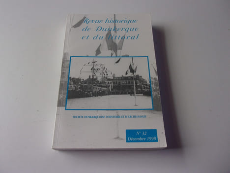 revue historique de Dunkerque et du littoral. N32. REVUE HISTORIQUE DE DUNKERQUE ET DU LITTORAL