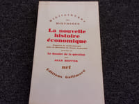 LA NOUVELLE HISTOIRE ECONOMIQUE. Exposé de methodologie precede de le dossier de la question par Jean Heffer