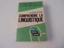 COMPRENDRE LA LINGUISTIQUE. POTTIER Bernard