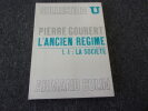 L'ANCIEN REGIME 1. la société. GOUBERT Pierre