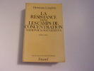 LA RESISTANCE DANS LES CAMPS DE CONCENTRATION NATIONAUX SOCIALISTES†; 1938 / 1945. LANGBEIN Hermann