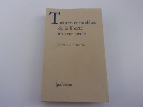 THEORIES ET MODELES DE LA LIBERTE AU XVIII siècle. HOFFMANN Paul