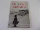 LE LONG CHEMIN. Dedicace. KERDUDOU RenÈe