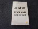 ALGERIE. LE GRAND DERAPAGE. CHAREF Abed