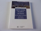 SPORT SOCIETE ET CULTURE EN FRANCE. Du XIX siècle a nos jours. DIETSCHY Paul . CLASTRES Patrick