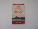 HISTOIRE DE LA LITTERATURE ANGLAISE. Des origines ‡ la seconde guerre mondiale. EVANS Ifor