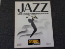 JAZZ . Les incontournables. CARLES Philippe . CLERGEAT AndrÈ