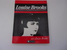 LOUISE BROOKS PAR LOUISE BROOKS. BROOKS Louise