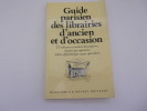 GUIDE PARISIEN DES LIBRAIRIES D'ANCIEN ET D'OCCASION. . BASANE Denis