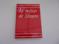 LE METIER DE LIBRAIRE