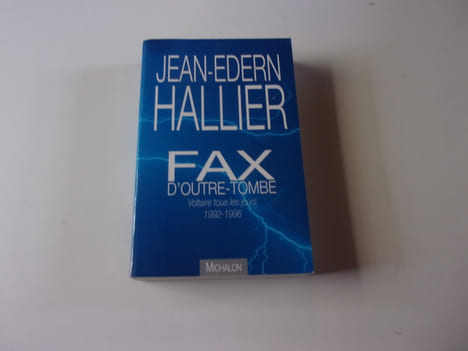 FAX D'OUTRE TOMBE. Voltaire tous les jours. 1992 1996. HALLIER Jea Edern