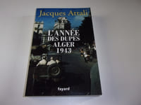 L'ANNEE DES DUPES ALGER 1943